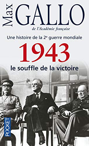 1943: Le souffle de la victoire. Une histoire de la 2e guerre mondiale